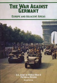 The war against Germany: Europe and adjacent areas by Kenneth E. Hunter