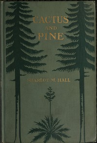 Cactus and pine: Songs of the Southwest by Sharlot Mabridth Hall