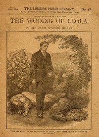 The wooing of Leola by Alex. McVeigh Miller