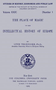 The place of magic in the intellectual history of Europe by Lynn Thorndike