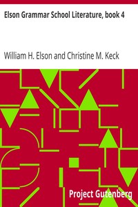 Elson Grammar School Literature, book 4 by William H. (William Harris) Elson