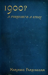 Nineteen hundred? A forecast and a story by Marianne Farningham