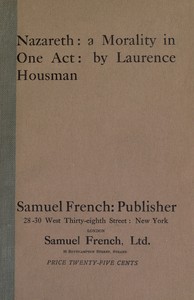 Nazareth: a morality in one act by Laurence Housman