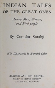 Indian tales of the great ones among men, women, and bird-people by Cornelia Sorabji