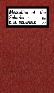 Messalina of the suburbs by E. M. Delafield