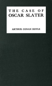 The case of Oscar Slater by Arthur Conan Doyle