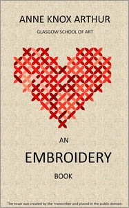 An embroidery book by Anne Knox Arthur