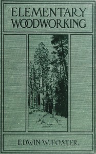 Elementary woodworking by Edwin W. Foster