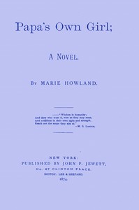 Papa's own girl: A novel by Marie Stevens Howland