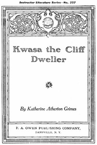 Kwasa the cliff dweller by Katharine Atherton Grimes
