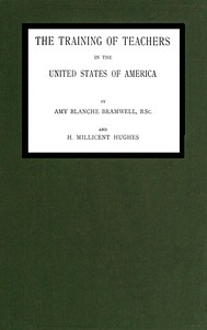 The training of teachers in the United States of America by Amy Blanche Bramwell