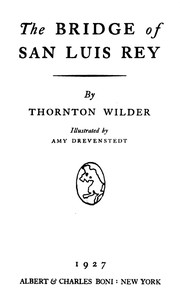The bridge of San Luis Rey by Thornton Wilder