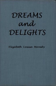 Dreams and delights by L. Adams (Lily Adams) Beck