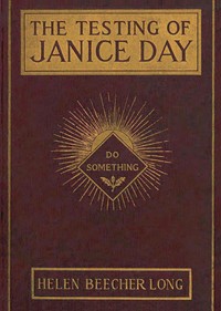 The testing of Janice Day by Helen Beecher Long