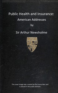 Public health and insurance: American addresses by Arthur Newsholme
