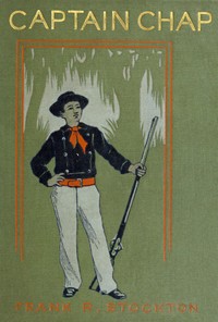 Captain Chap; or, The Rolling Stones by Frank R. Stockton