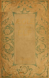 Ægle and the elf, a fantasy by M. B. M. (Mary Bertha McKenzie) Toland