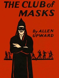 The club of masks by Allen Upward