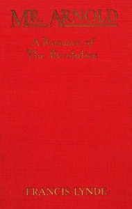 Mr. Arnold: A romance of the Revolution by Francis Lynde