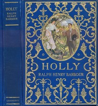 Holly: The Romance of a Southern Girl by Ralph Henry Barbour