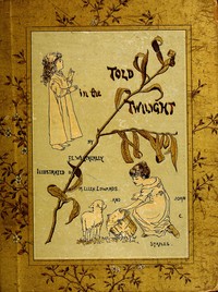 Told in the twilight by F. E. (Frederic Edward) Weatherly