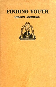 Finding youth : $b A human experience by Gertrude Nelson Andrews