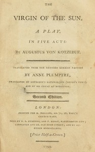 The virgin of the sun : $b A play, in five acts by August von Kotzebue