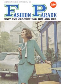 Fashion parade : $b knit and crochet for him and her by American Thread Company