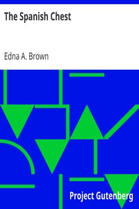 The Spanish Chest by Edna A. Brown
