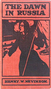 The dawn in Russia by Henry Woodd Nevinson