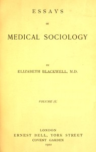 Essays in medical sociology, Volume 2 (of 2) by Elizabeth Blackwell