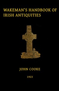 Wakeman's handbook of Irish antiquities : $b Third Edition by W. F. (William Frederick) Wakeman