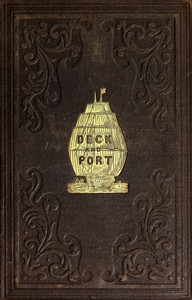 Deck and port
$b or, incidents of a cruise in the United States frigate Congress to California. With sketches of Rio Janeiro, Valparaiso, Lima, Honolulu, and San Francisco by Walter Colton