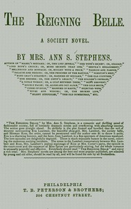 The reigning belle : $b A society novel by Ann S. (Ann Sophia) Stephens