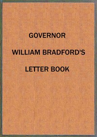 Governor William Bradford's letter book by William Bradford