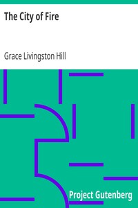 The City of Fire by Grace Livingston Hill