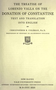 The treatise of Lorenzo Valla on the Donation of Constantine by Lorenzo Valla