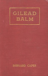 Gilead Balm, knight errant : $b His adventures in search of the truth by Bernard Capes