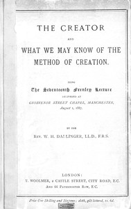 The Creator, and what we may know of the method of creation by W. H. (William Henry) Dallinger