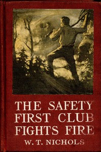 The Safety First Club fights fire by William Theophilus Nichols