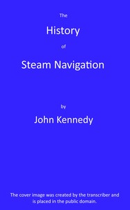 The history of steam navigation by John Kennedy