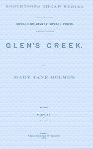 Glen's Creek by Mary Jane Holmes