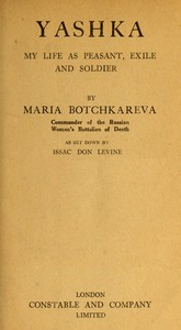 Yashka : $b My life as peasant, exile and soldier by Mariia Bochkareva