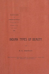 Indian types of beauty by Robert W. (Robert Wilson) Shufeldt