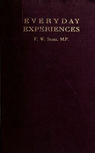 Everyday experiences by F. W. (Franklin Warren) Sears