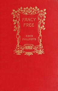 Fancy free by Eden Phillpotts