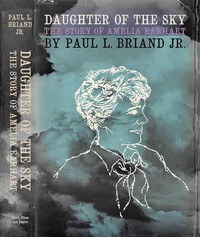 Daughter of the sky : $b The story of Amelia Earhart by Paul L. Briand