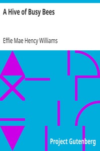 A Hive of Busy Bees by Effie Mae Hency Williams