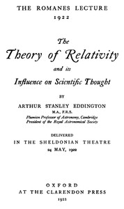 The theory of relativity and its influence on scientific thought by Arthur Stanley Eddington