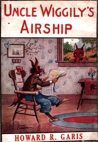 Uncle Wiggily's Airship : $b Bedtime Stories by Howard Roger Garis
